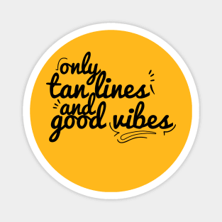 Tan Lines Good Vibes Summer Sun Travel Magnet